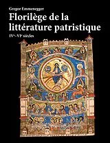 Fester Einband Florilège de la littérature patristique von Gregor Emmenegger