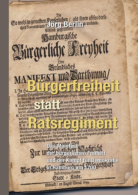 Bürgerfreiheit statt Ratsregiment