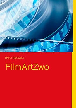Kartonierter Einband FilmArtZwo von Ralf J. Bohmann