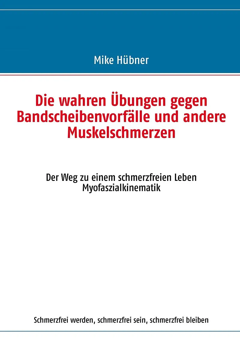 Die wahren Übungen gegen Bandscheibenvorfälle und andere Muskelschmerzen