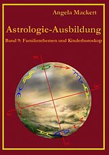 Kartonierter Einband Astrologie-Ausbildung, Band 9 von Angela Mackert