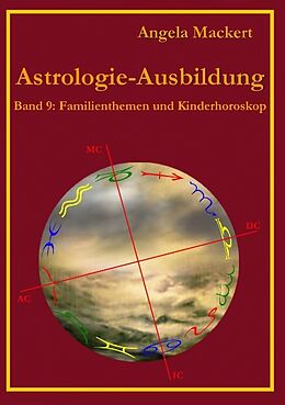 Kartonierter Einband Astrologie-Ausbildung, Band 9 von Angela Mackert