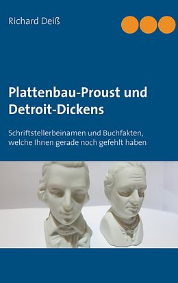E-Book (epub) Plattenbau-Proust und Detroit-Dickens von Richard Deiß