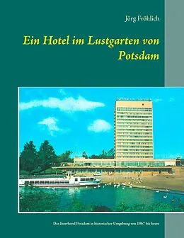E-Book (epub) Ein Hotel im Lustgarten von Potsdam von Jörg Fröhlich