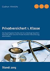 E-Book (epub) Privatversichert 1. Klasse von Gudrun Hinrichs