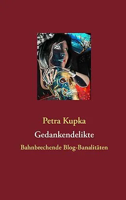 E-Book (epub) Gedankendelikte von Petra Kupka