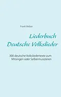 E-Book (epub) Liederbuch (Deutsche Volkslieder) von Frank Weber