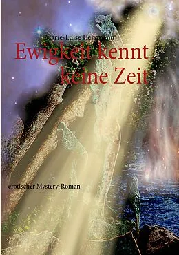 E-Book (epub) Ewigkeit kennt keine Zeit von Marie-Luise Herrmann