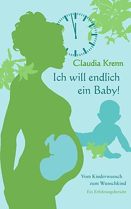 E-Book (epub) Ich will endlich ein Baby! von Claudia Krenn