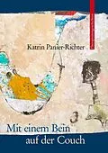 E-Book (epub) Mit einem Bein auf der Couch von Katrin Panier-Richter