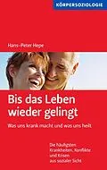 E-Book (epub) Bis das Leben wieder gelingt! von Hans-Peter Hepe