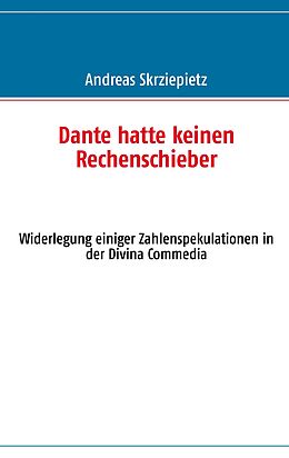 E-Book (epub) Dante hatte keinen Rechenschieber von Andreas Skrziepietz
