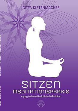 Kartonierter Einband Sitzen - Meditationspraxis von Gitta Kistenmacher