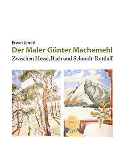 E-Book (epub) Der Maler Günter Machemehl von Erwin Jenett