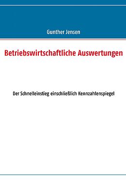 E-Book (epub) Betriebswirtschaftliche Auswertungen von Gunther Jensen