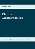 E-Book (epub) Christus wiederentdecken von Sebastian Stranz