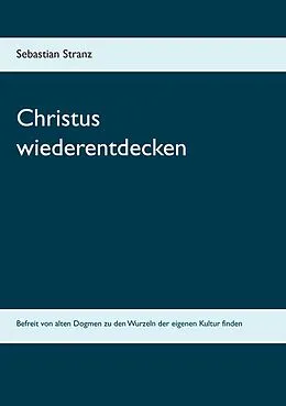 E-Book (epub) Christus wiederentdecken von Sebastian Stranz