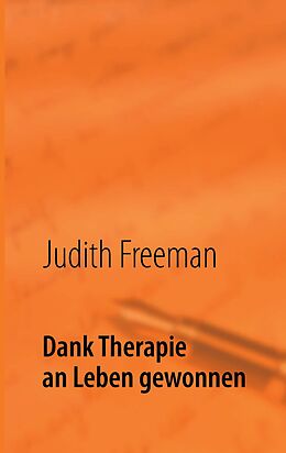E-Book (epub) Dank Therapie an Leben gewonnen von Judith Freeman