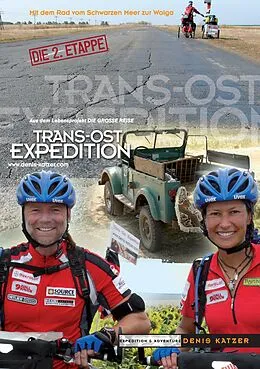 E-Book (epub) Trans-Ost-Expedition - Die 2. Etappe von Tanja Katzer, Denis Katzer
