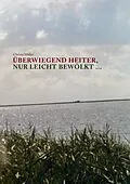 E-Book (epub) Überwiegend heiter, nur leicht bewölkt von Christa Müller