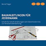 E-Book (epub) Bauanleitungen für Jedermann von Bernd Träger