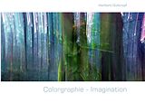 E-Book (epub) Colorgraphie - Imagination von Herbert Guttropf