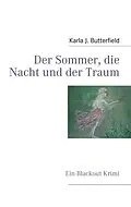 E-Book (epub) Der Sommer, die Nacht und der Traum von Karla J. Butterfield