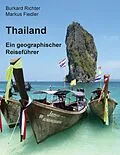 E-Book (epub) Thailand - Ein geographischer Reiseführer von Burkard Richter, Markus Fiedler