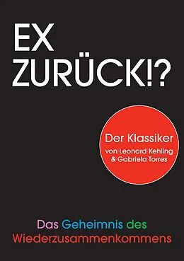 E-Book (epub) Ex zurück!? von Leonard Kehling, Gabriela Torres