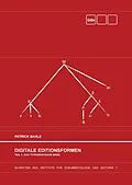 E-Book (epub) Digitale Editionsformen - Teil 1: Das typografische Erbe von Patrick Sahle