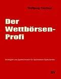 E-Book (epub) Der Wettbörsen-Profi von Wolfgang Teschner