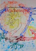 E-Book (epub) Drachenspiel von Josef Bißmeier-Lechner