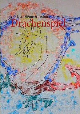 E-Book (epub) Drachenspiel von Josef Bißmeier-Lechner