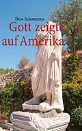 E-Book (epub) Gott zeigte auf Amerika von Dess Schomerus