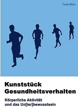 E-Book (epub) Kunststück Gesundheitsverhalten von Thomas Münch