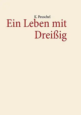 E-Book (epub) Ein Leben mit Dreißig von K. Peuschel