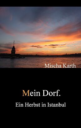 E-Book (epub) Mein Dorf. von Mischa Simon Karth