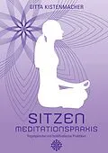 E-Book (epub) Sitzen - Meditationspraxis von Gitta Kistenmacher