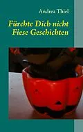 E-Book (epub) Fürchte Dich nicht von Andrea Thiel