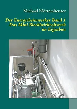 E-Book (epub) Der Energieheimwerker Band 1 von Michael Nörtersheuser