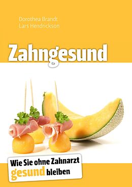 E-Book (epub) Zahngesund von Dorothea Brandt, Lars Hendrickson