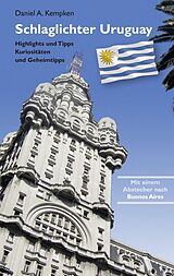 E-Book (epub) Schlaglichter Uruguay von Daniel A. Kempken