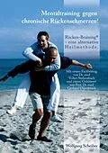 E-Book (epub) Mentaltraining gegen chronische Rückenschmerzen! von Wolfgang Scheiber