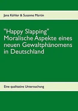 E-Book (epub) "Happy Slapping" von Jana Köhler, Susanne Martin