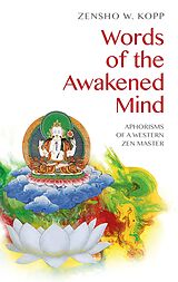 eBook (epub) Words of the Awakened Mind de Zensho W. Kopp