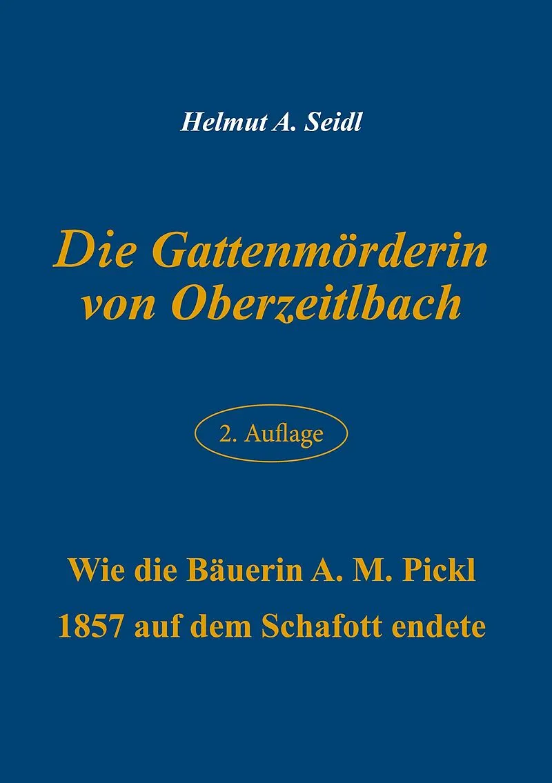 Die Gattenmörderin von Oberzeitlbach