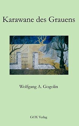 E-Book (epub) Karawane des Grauens von Wolfgang A. Gogolin