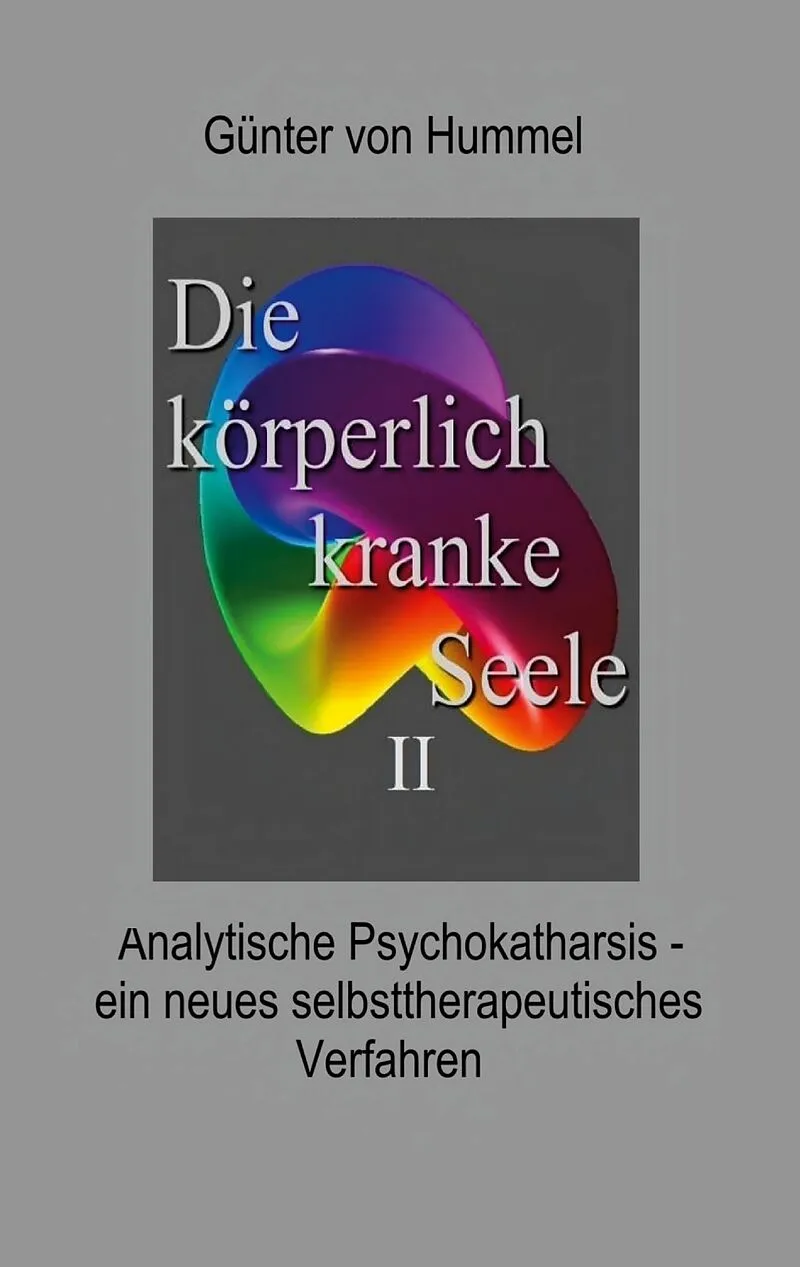 Die körperlich kranke Seele II