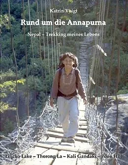 E-Book (epub) Rund um die Annapurna - Nepal Trekking meines Lebens von Katrin Voigt