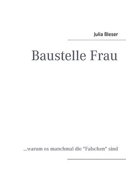 E-Book (epub) Baustelle Frau von Julia Bleser